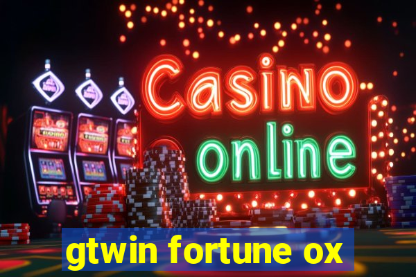 gtwin fortune ox